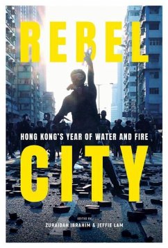 Rebel City: Hong Kong's Year of Water and Fire - South China Morning Post Team