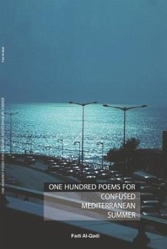 One Hundred Poems For Confused Mediterranean Summer - Al-Qadi, Fadi