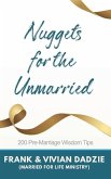 Nuggets for the Unmarried: 200 Pre-marriage Wisdom Tips
