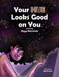 Your Hue Looks Good on You - Marchelle, Maya