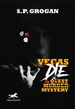 Vegas Die: A Quest Murder Mystery - Grogan, S.