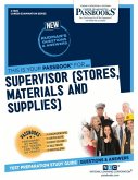 Supervisor (Stores, Materials and Supplies) (C-1505): Passbooks Study Guide Volume 1505