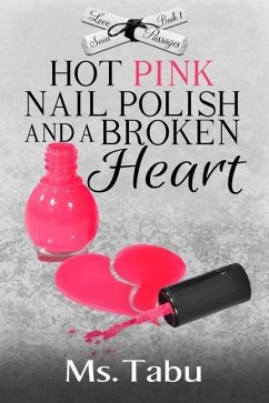 Hot Pink Nail Polish and a Broken Heart - MS Tabu