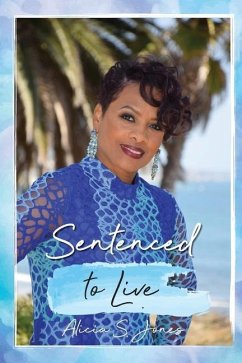 Sentenced to Live - Jones, Alicia S.