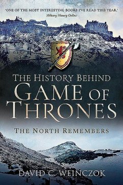 The History Behind Game of Thrones - Weinczok, David C