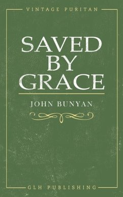 Saved By Grace - Bunyan, John