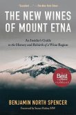 The New Wines of Mount Etna: An Insider's Guide to the History and Rebirth of a Wine Region
