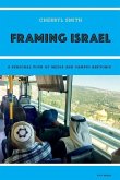 Framing Israel: A personal tour of media and campus rhetoric