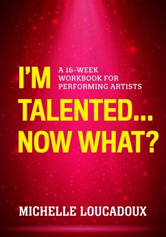 I'm Talented... Now What? - Loucadoux, Michelle