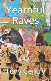 Yearnful Raves: 50 Poems