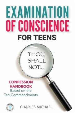 Examination of Conscience: For Teens - Michael, Charles