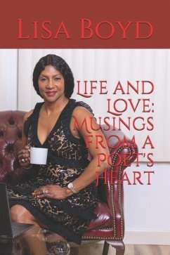 Life and Love: Musings from a Poet's Heart - Boyd, Lisa