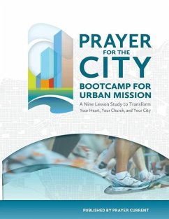 Prayer for the City: Bootcamp for Urban Mission, A Nine Lesson Study - Smed, John F.; Hwang, Justine