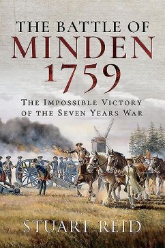 The Battle of Minden 1759: The Impossible Victory of the Seven Years War - Reid, Stuart