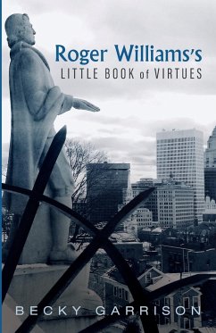 Roger Williams's Little Book Of Virtues - Garrison, Becky