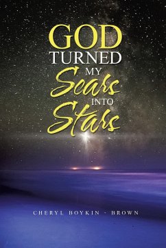 God Turned My Scars into Stars - Boykin - Brown, Cheryl