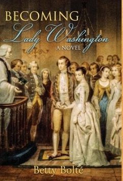 Becoming Lady Washington - Bolte, Betty