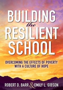 Building the Resilient School - Barr, Robert D; Gibson, Emily L