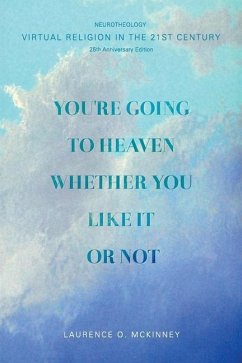 You're Going to Heaven Whether You Like it or Not - McKinney, Laurence O