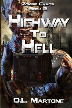 Highway to Hell: A Post-Apocalyptic Zombie Adventure Series - Martone, D. L.