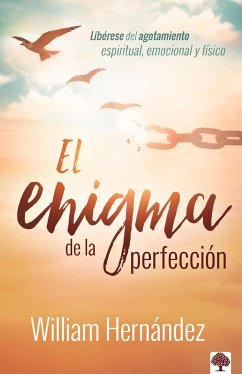 El Enigma de la Perfección / The Enigma of Perfection - Hernandez, William