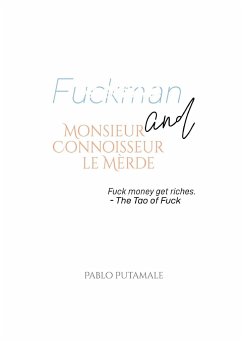 Fuckman and Monsieur Connoisseur le Mèrde - Putamale, Pablo