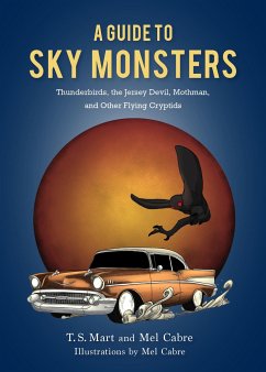 A Guide to Sky Monsters - Mart, T S; Cabre, Mel