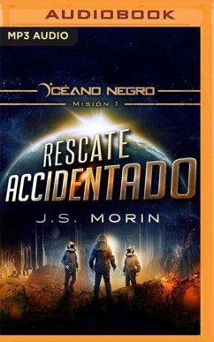 Rescate Accidentado (Narración En Castellano): Misión 1 de la Serie Océano Negro - Morin, J. S.