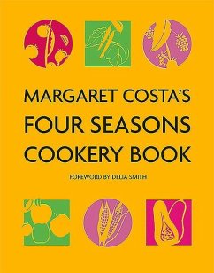 Margaret Costa's Four Seasons Cookery Book - Costa, Margaret