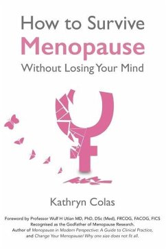 How to Survive Menopause Without Losing Your Mind - Colas, Kathryn