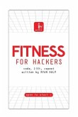 Fitness for Hackers: Code, Lift, Repeat