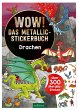 WOW! Das Metallic-Stickerbuch - Drachen - Bild 1