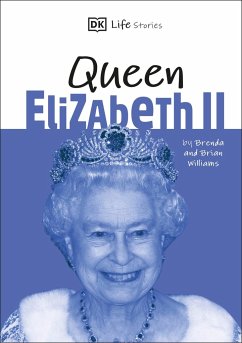 DK Life Stories Queen Elizabeth II: Amazing People Who Have Shaped Our World - Dk