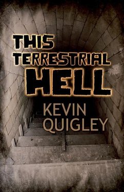 This Terrestrial Hell - Quigley, Kevin