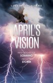 April's Vision: Fresh Insights for Soaring Above the Storm