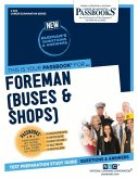 Foreman (Buses & Shops) (C-264): Passbooks Study Guide Volume 264