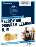 Recreation Program Leader II, III (C-4982): Passbooks Study Guide Volume 4982