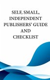 Self, Small, Independent Publishers' Guide and Checklist