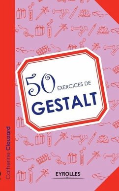 50 exercices de Gestalt - Clouzard, Catherine