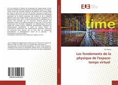 Les fondements de la physique de l'espace-temps virtuel - Cheng, Zhi