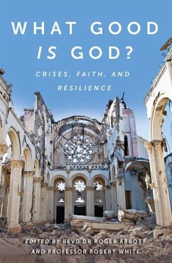 What Good is God? - FRS, Revd Dr Roger Abbott, Professor Robert White