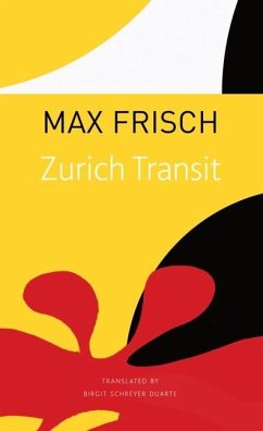 Zurich Transit - Frisch, Max;Duarte, Birgit Schreyer