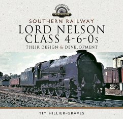 Southern Railway, Lord Nelson Class 4-6-0s - Hillier-Graves, Tim