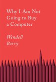 Why I Am Not Going to Buy a Computer: Essays