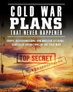 Cold War Plans That Never Happened - Kerrigan, Michael