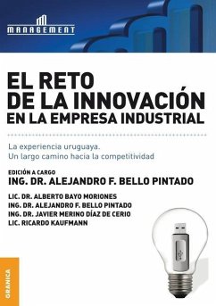Reto De La Innovación En La Empresa Industrial: La experiencia uruguaya - Bello Pintado, Alejandro