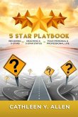 5 Star Playbook: Becoming 5-Stars by Reaching a 5-Star Status in your Personal and Professional Life