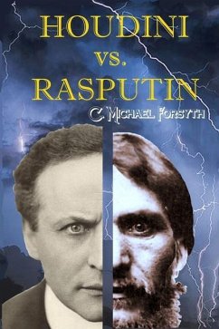 Houdini vs. Rasputin - Forsyth, C. Michael