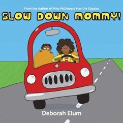 Slow Down Mommy! - Elum, Deborah