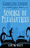 Gobbelino London & a Scourge of Pleasantries Gobbelino London & a Scourge of Pleasantries